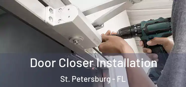Door Closer Installation St. Petersburg - FL