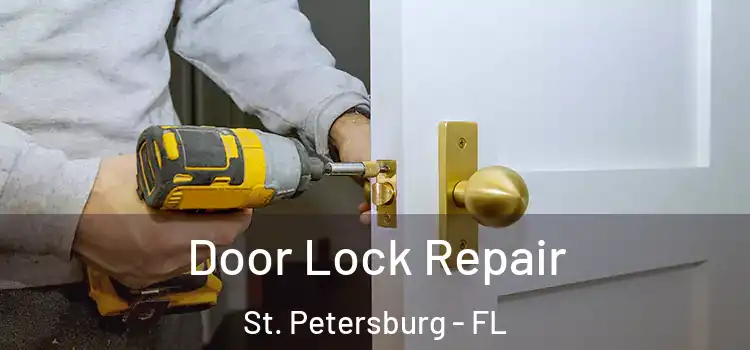 Door Lock Repair St. Petersburg - FL