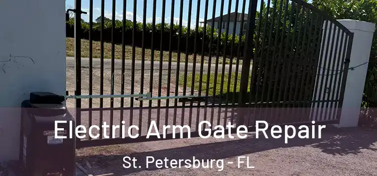 Electric Arm Gate Repair St. Petersburg - FL
