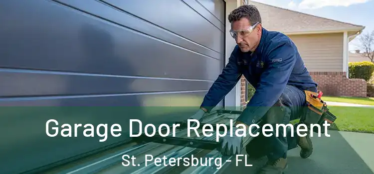  Garage Door Replacement St. Petersburg - FL