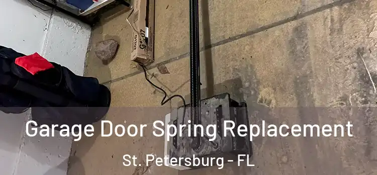  Garage Door Spring Replacement St. Petersburg - FL