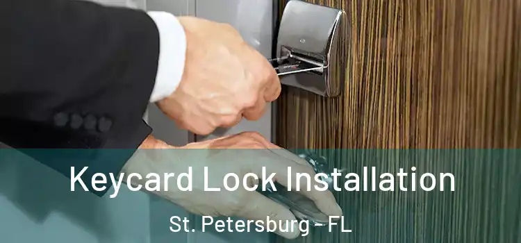  Keycard Lock Installation St. Petersburg - FL
