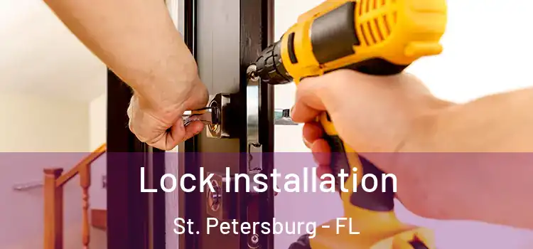  Lock Installation St. Petersburg - FL