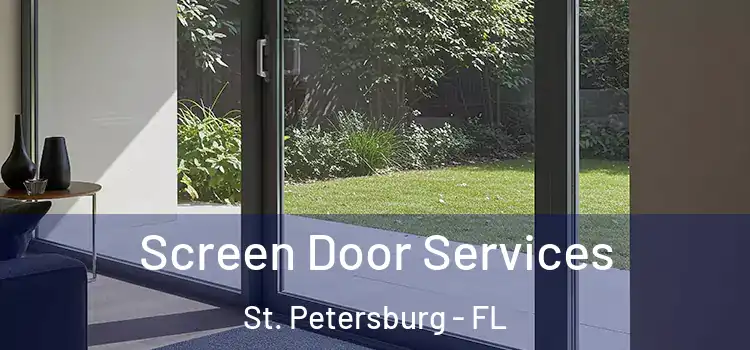  Screen Door Services St. Petersburg - FL