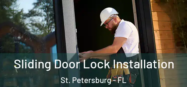 Sliding Door Lock Installation St. Petersburg - FL