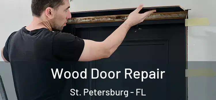  Wood Door Repair St. Petersburg - FL